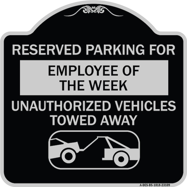 Reserved Parking for Employee of the Week Unauthorized Vehicles Towed Away, A-DES-BS-1818-23109